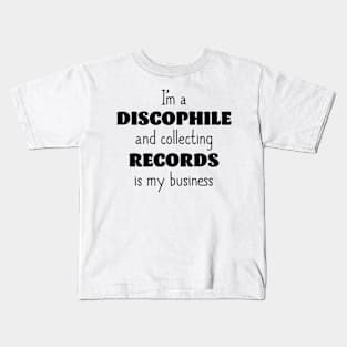 I'm a Discophile Kids T-Shirt